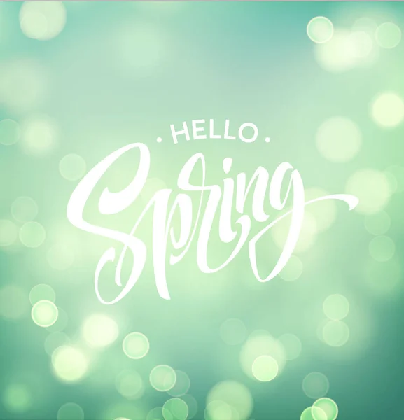 Hello tavaszi. Háttérben a bokeh, és kézzel írott betűkkel. Vektoros illusztráció — Stock Vector