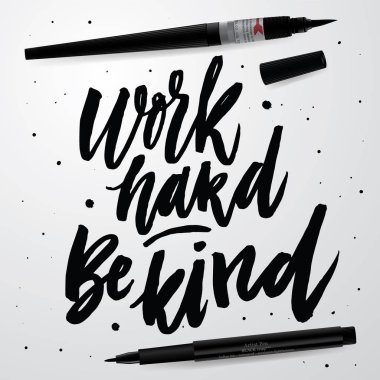 Sıkı çalış iyi davran. 