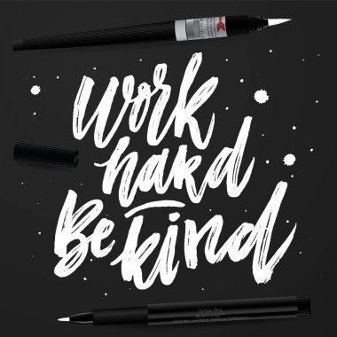 Sıkı çalış iyi davran. 