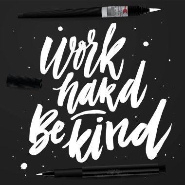 Sıkı çalış iyi davran. 