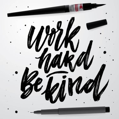 Sıkı çalış iyi davran.