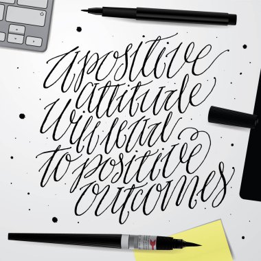 Olumlu tutum olumlu sonuçlara yol açacaktır. 