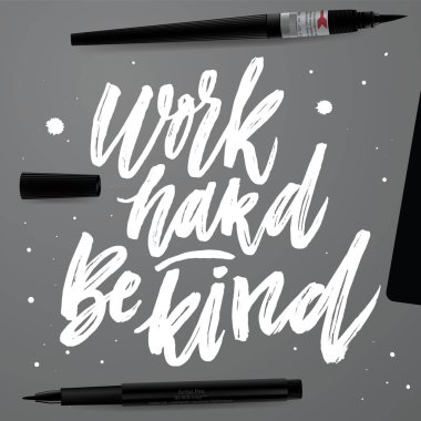 Sıkı çalış iyi davran.