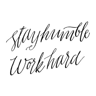 mütevazı çalışma sabit kal.