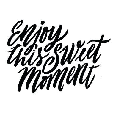 Tatlı bu anın tadını çıkarın. 