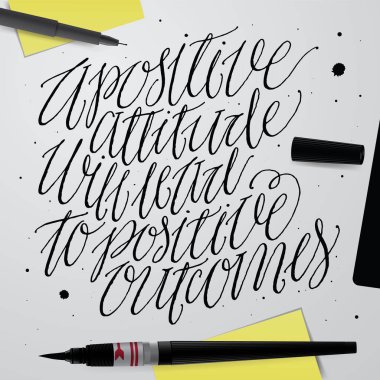 Olumlu bir tutum olumlu sonuçlara yol açacaktır