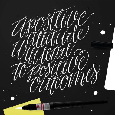 Olumlu bir tutum olumlu sonuçlara yol açacaktır