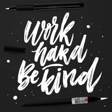 Sıkı çalış iyi davran. 