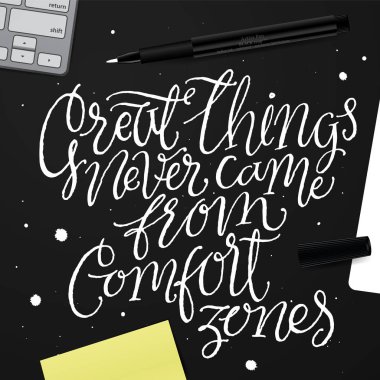 Harika şeyler asla konfor bölgeleri geldi.