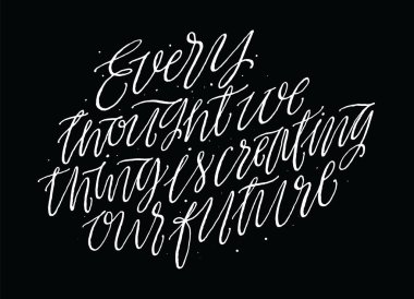 Her düşünce biz düşünmek bizim gelecek oluşturma