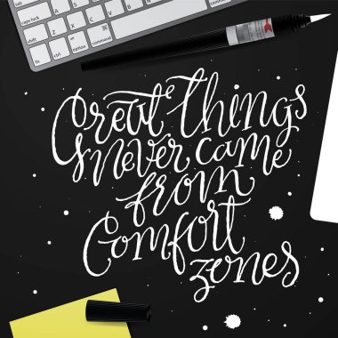 Harika şeyler asla konfor bölgeleri geldi.