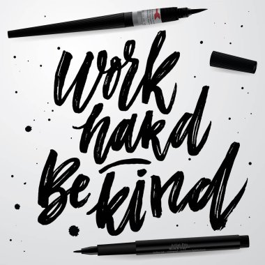 Sıkı çalış iyi davran. 