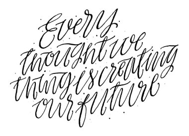 Her düşünce biz düşünmek bizim gelecek oluşturma.