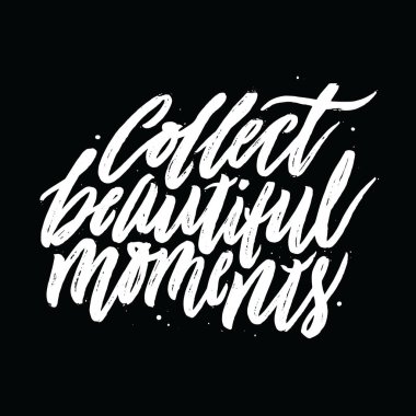 Collect Beautiful Moments. clipart