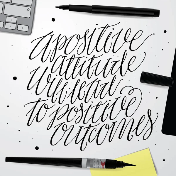 Olumlu tutum olumlu sonuçlara yol açacaktır. 