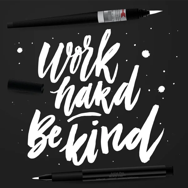 Work hard Be kind. — Stock Vector