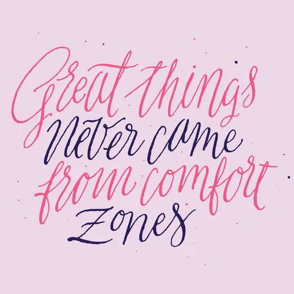 Harika şeyler asla konfor bölgeleri geldi