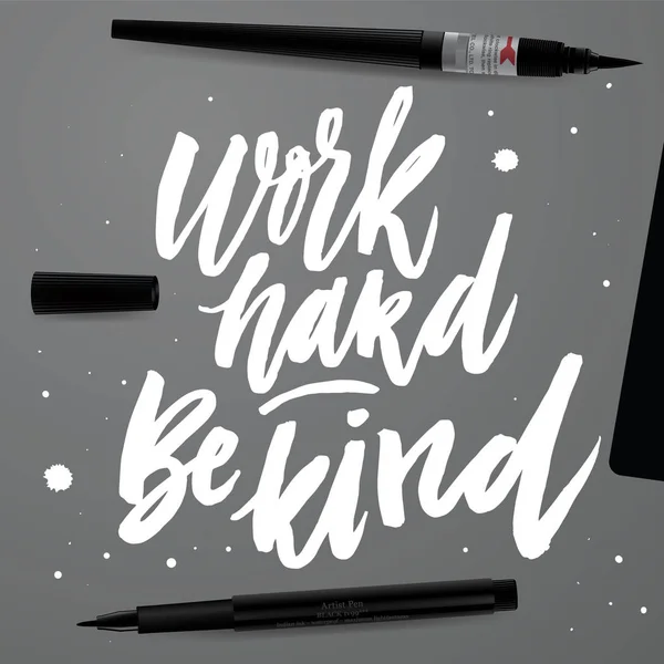 Work hard Be kind. — Stock Vector