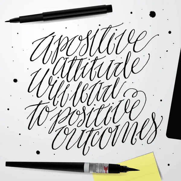 Olumlu tutum olumlu sonuçlara yol açacaktır. 