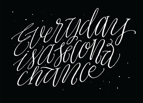 Her gün ikinci bir şans olduğunu