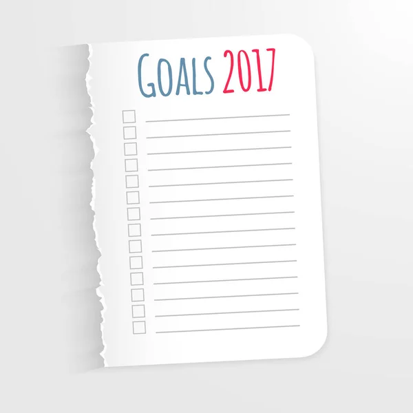 White sheet with inscription Goals 2017. Leaf  a ragged edge to record the completed tasks. Vector illustration isolated on light background. Marked task list. — Stock Vector