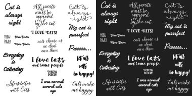 Vektör harfleri. Kedilere, kedilere olan aşkla ilgili cümleler kurdular. İki resim seçeneği - siyah ve beyaz arkaplan.