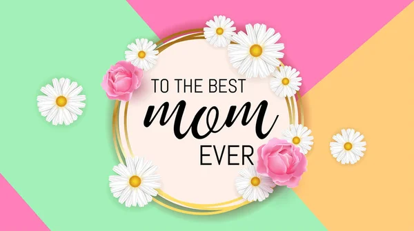 Happy Mother Day Background Template Beautiful Camomiles Roses Лучшей Маме — стоковый вектор