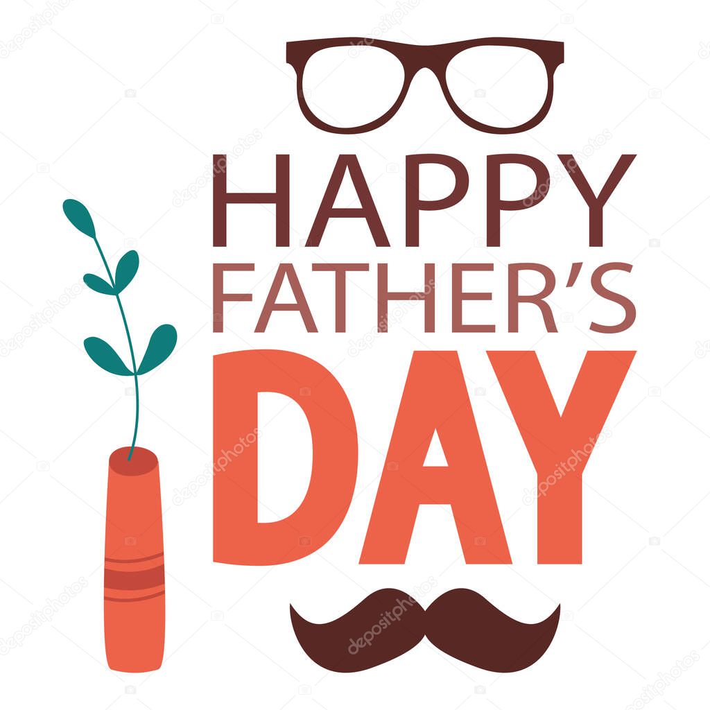 Happy fathers day vector illustration. Text simbol for fathers holiday with mustache and glasses. Calligraphy greeting card for web site, postcard and banners.