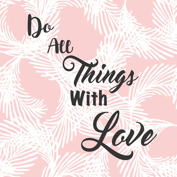 Do all things with love — Stock Vector