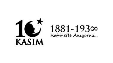 Kasım 10 Atatürk anma günü ve Atatrk hafta.