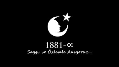 Kasım 10 hafta Atatürk anma günü ve Atatürk.
