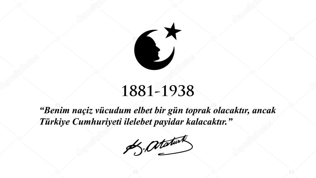 November 10 Ataturk Commemoration Day and Ataturk week.