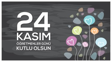 24 Kasım Öğretmenler Günü kutlu olsun. Renkli ve yaratıcı tebrik kartı çalışma.