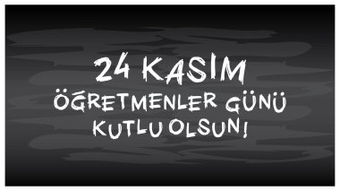 24 Kasım Öğretmenler Günü kutlu olsun. Renkli ve yaratıcı tebrik kartı çalışma.