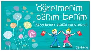 24 Kasım Öğretmenler Günü kutlu olsun. Renkli ve yaratıcı tebrik kartı çalışma.