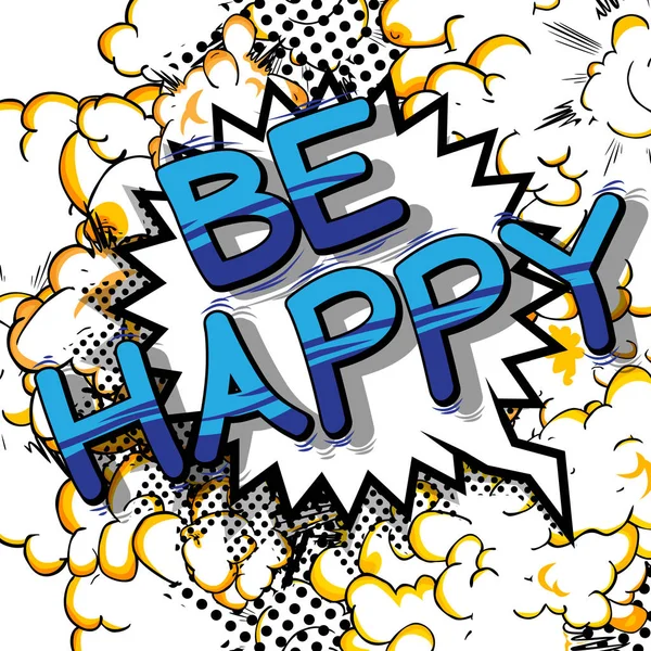 Be Happy - Comic book style word. — Stock Vector