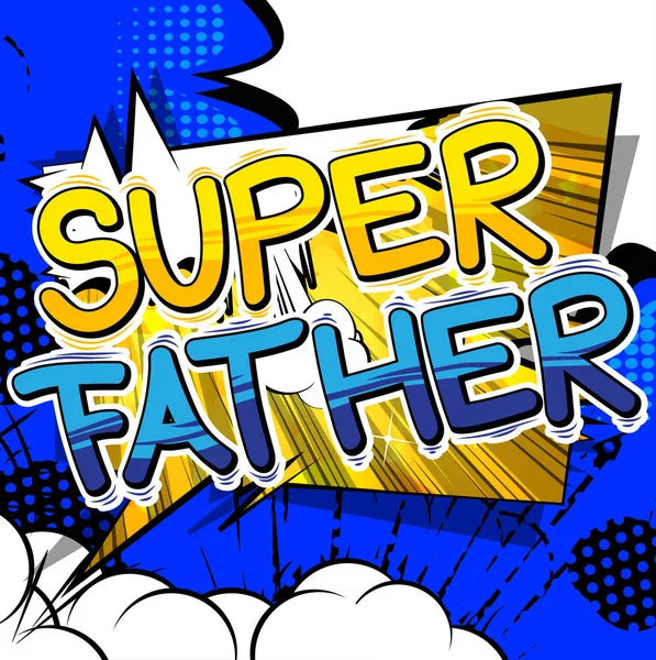 Super Père - Mot de style BD . — Image vectorielle