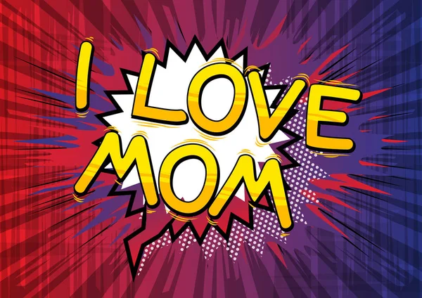 I love mom - ein Wort im Comic-Stil. — Stockvektor