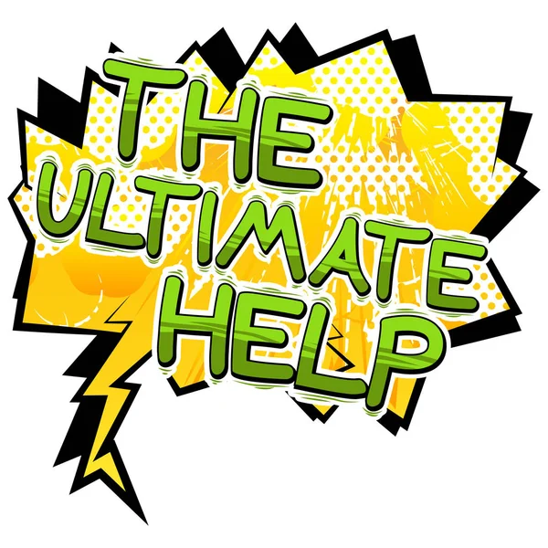 The Ultimate Help - Texte de style BD . — Image vectorielle