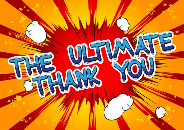 The Ultimate Thank You - Palabra de estilo de cómic . — Vector de stock