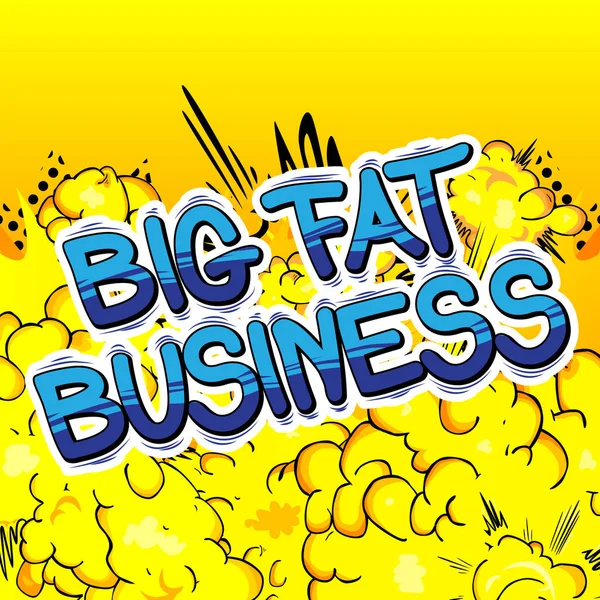 Big Fat Business - Comic book stijl word. — Stockvector