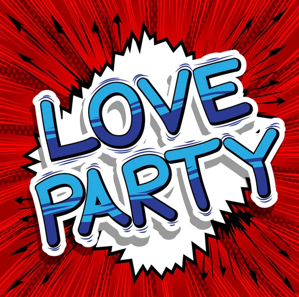 Love Party - Palavra estilo livro cômico . —  Vetores de Stock