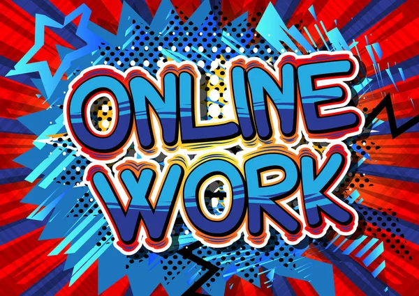 Online Work - фраза в стиле комиксов . — стоковый вектор