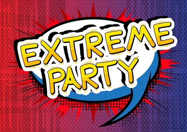 Extreme Party - Palabra de estilo de cómic . — Archivo Imágenes Vectoriales