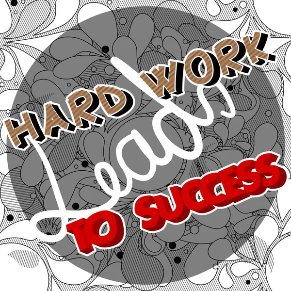 Il duro lavoro porta al successo - Motivational Background Poster . — Vettoriale Stock