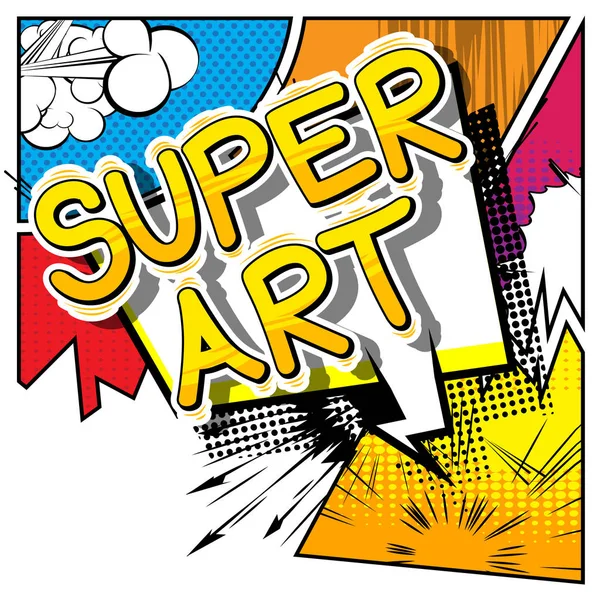 Super Art - Parola in stile fumetto . — Vettoriale Stock