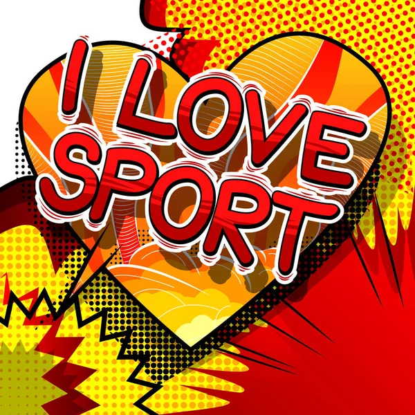 I Love Sport - Palabra de estilo de cómic . — Archivo Imágenes Vectoriales