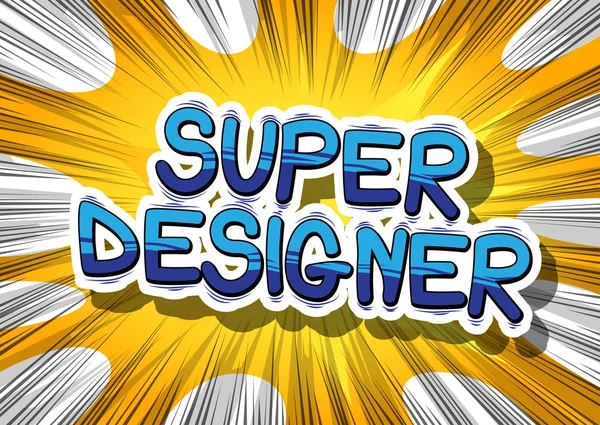 Super Designer - Palabra de estilo de cómic . — Vector de stock