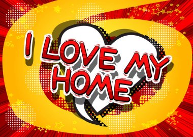 I Love My Home - çizgi roman tarzı kelime.