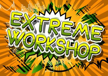 Aşırı atölye - arka plan üzerinde çizgi roman tarzı kelime.